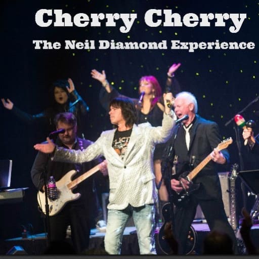Cherry Cherry - A Tribute to Neil Diamond