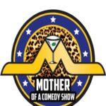 Mother Of A Comedy Show: Christine Hurley, Kelly MacFarland & Kerri Louise
