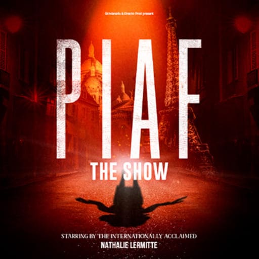 Piaf! The Show