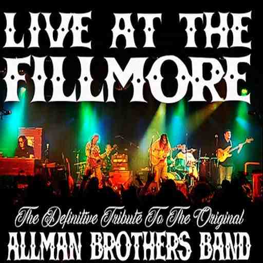 Live At The Fillmore - Tribute to The Allman Brothers